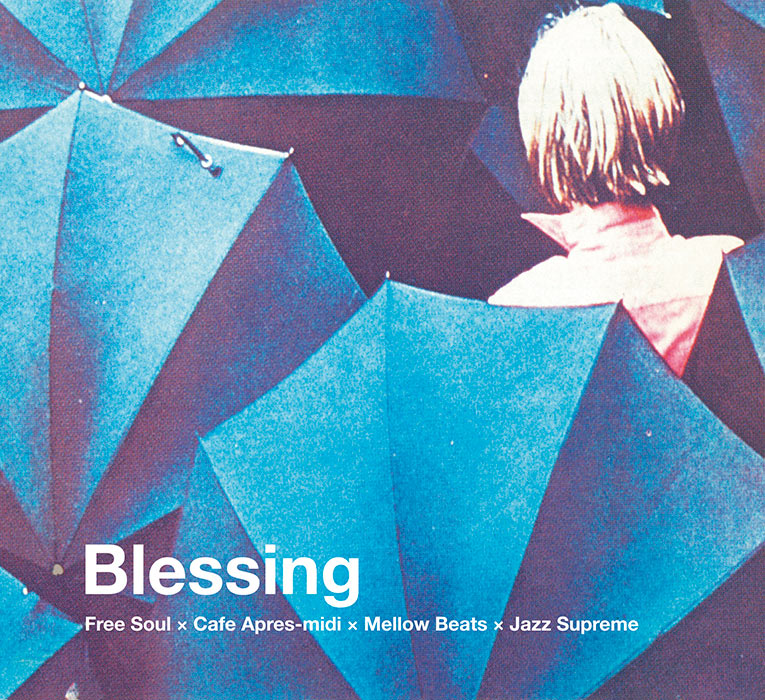 Blessing　SUBURBIA meets P-VINE "Free Soul × Cafe Apres-midi × Mellow Beats × Jazz Supreme"