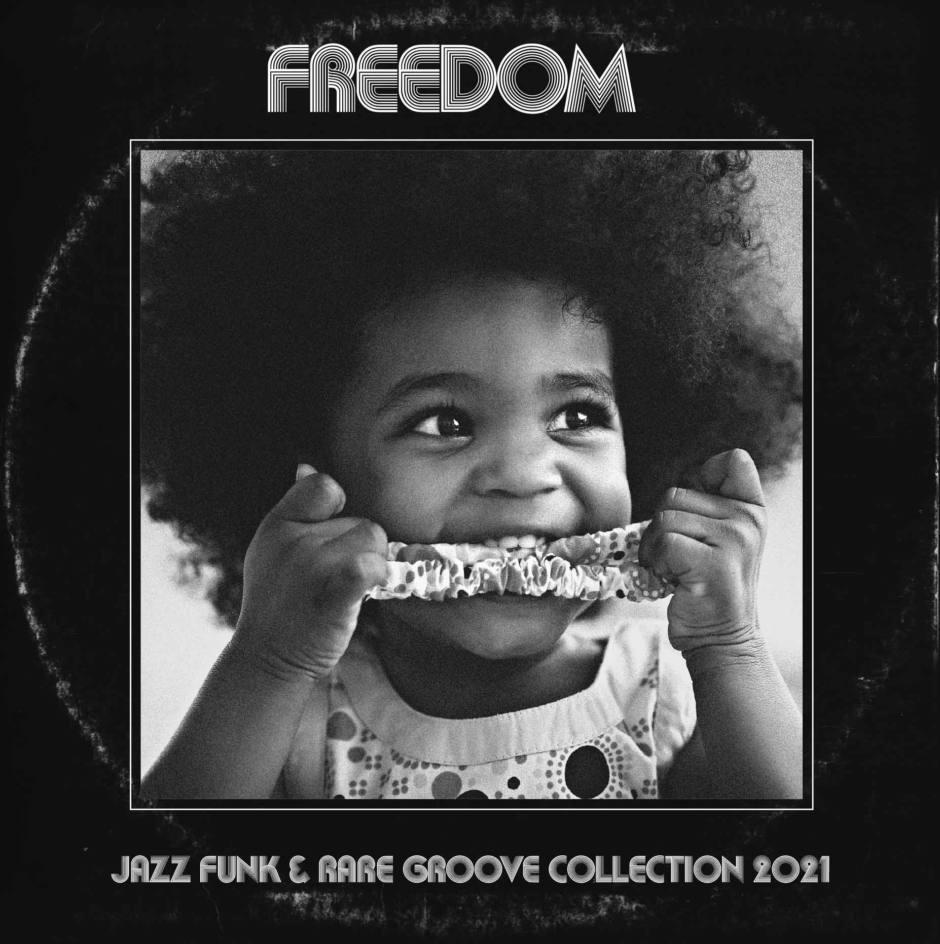 FREEDOM -Jazz Funk & Rare Groove Collection 2021-