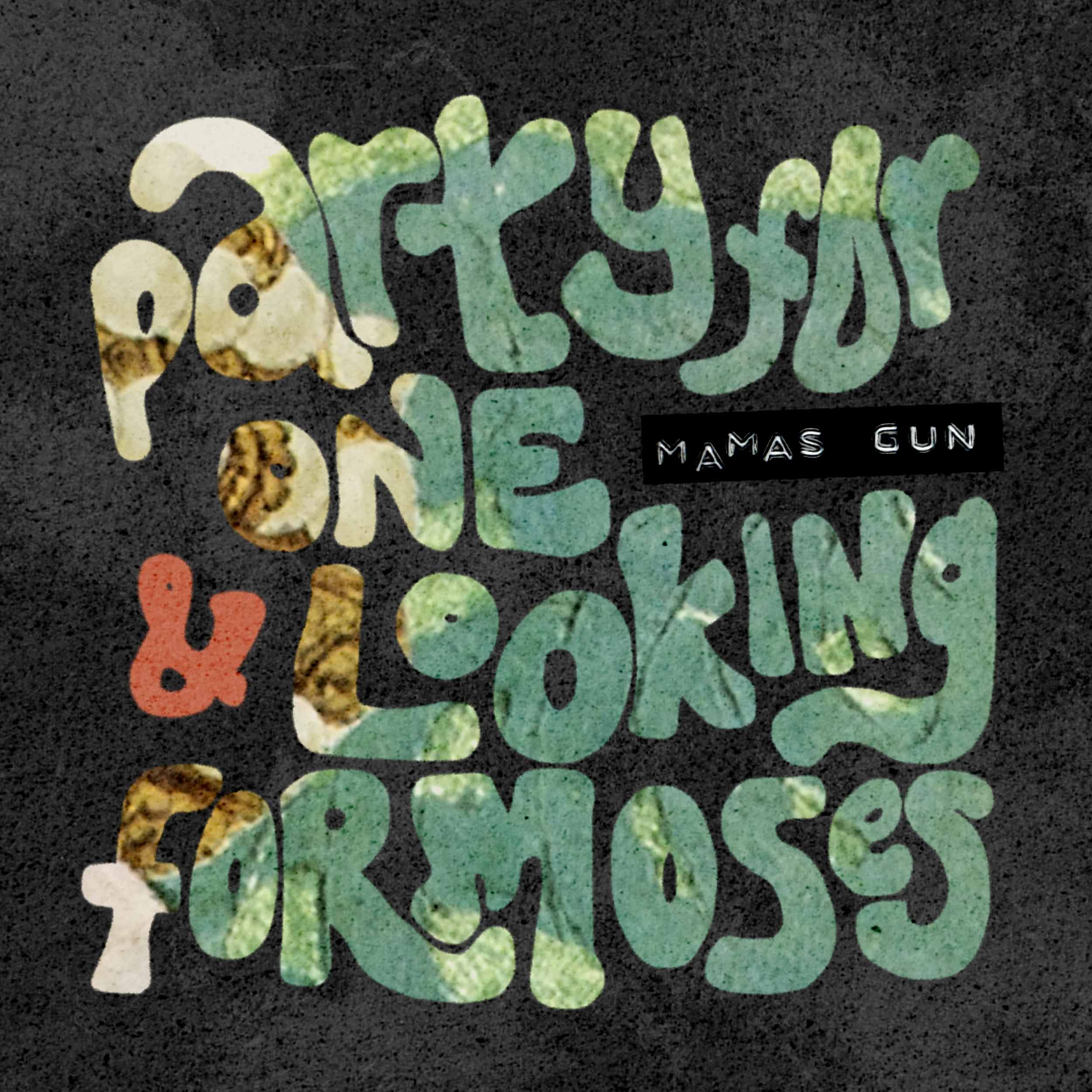 MAMAS GUN「Party for One/Looking for Moses」