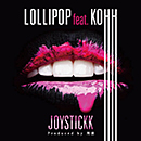 JOYSTICKK「Lollipop feat. KOHH」