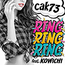 cak73「RING RING RING feat. KOWICHI」