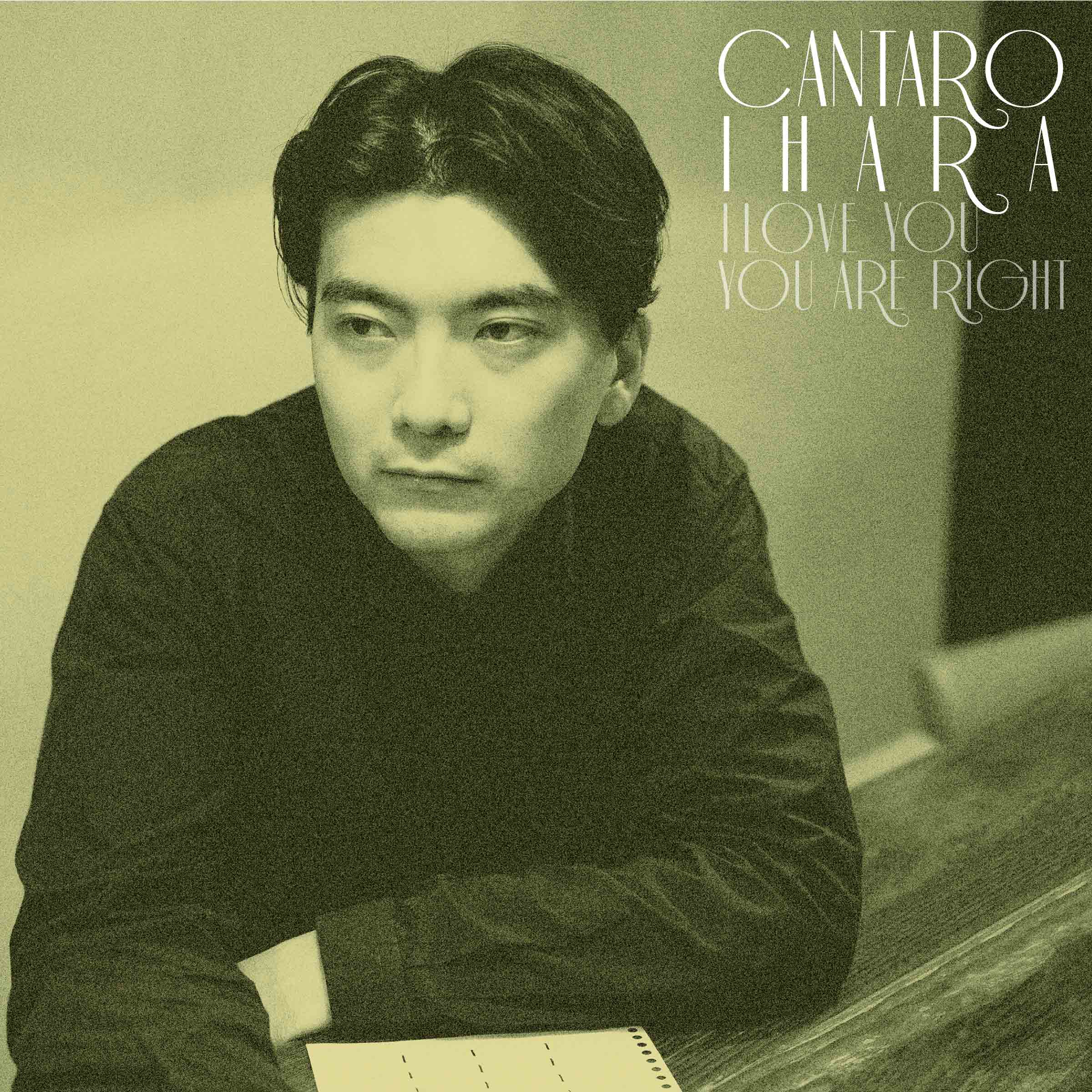 CANTARO IHARA「I Love You / You Are Right」