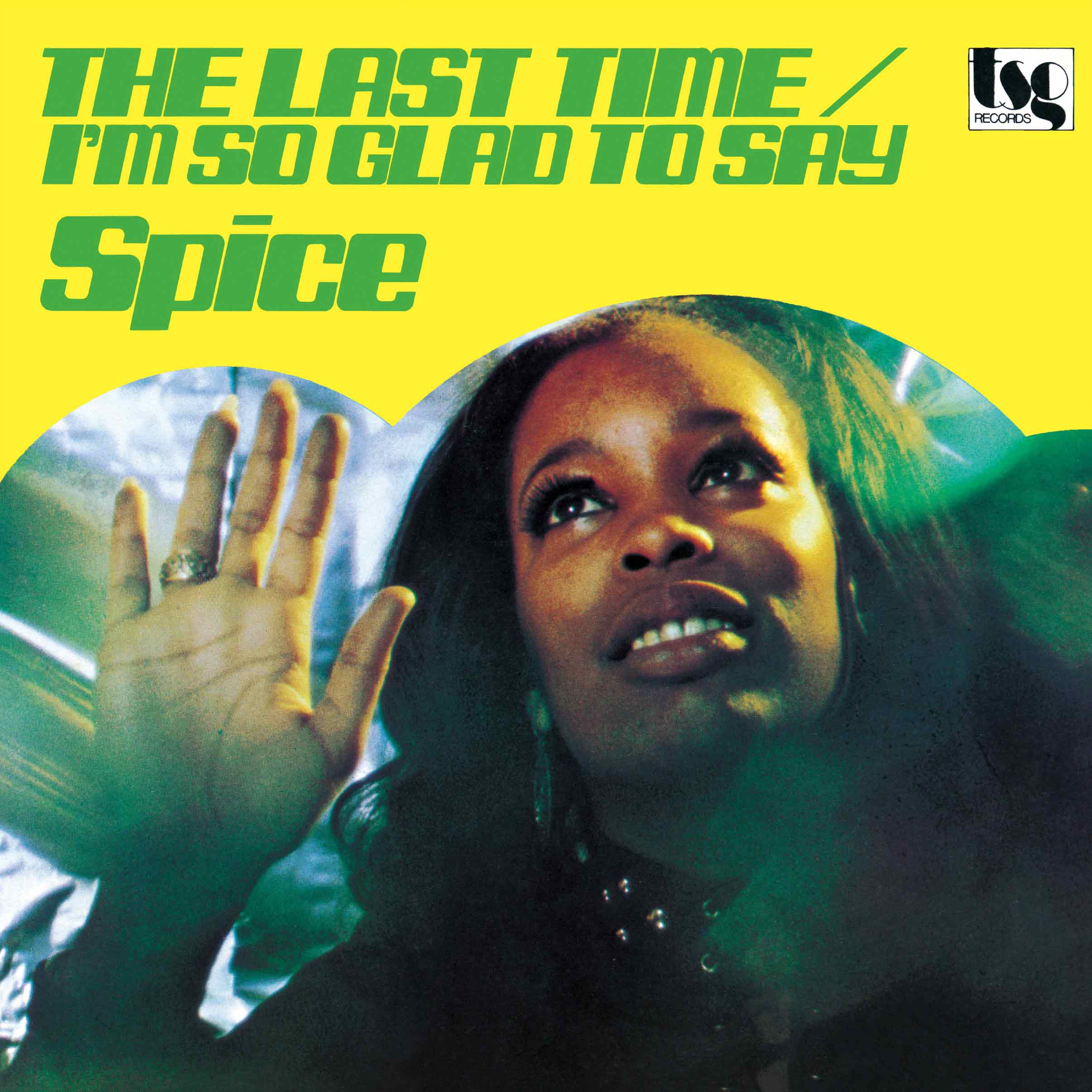 SPICE「The Last Time / I'm So Glad To Say」