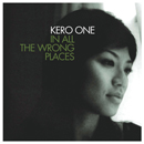 KERO ONE「In All The Wrong Place / Keep It Alive!」