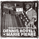 DENNIS BOVELL「Groovin'(from「The British Core Lovers」) / Can't Go Through(from「The British Pure Lovers」)」