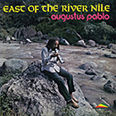 AUGUSTUS PABLO「East Of The River Nile」