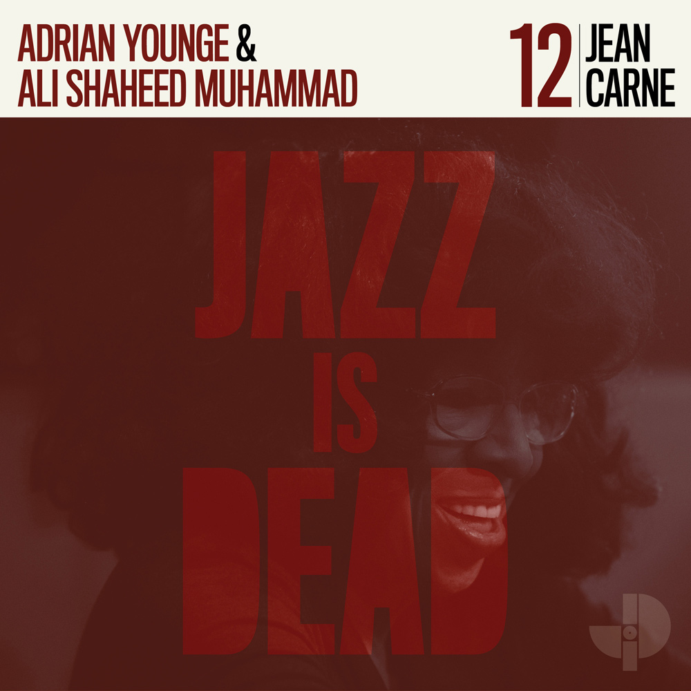 ADRIAN YOUNGE & ALI SHAHEED MUHAMMAD「JEAN CARNE（JAZZ IS DEAD 012）」