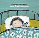 The Innocence Mission「now the day is over」
