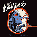 THE BAMBOOS「Fever In The Road」