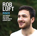 ROB LUFT「Riser」