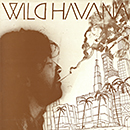 WILD HAVANA「Wild Havana」