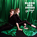 BLOOD RED SHOES「Get Tragic」