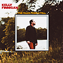 KELLY FINNIGAN「The Tales People Tell」