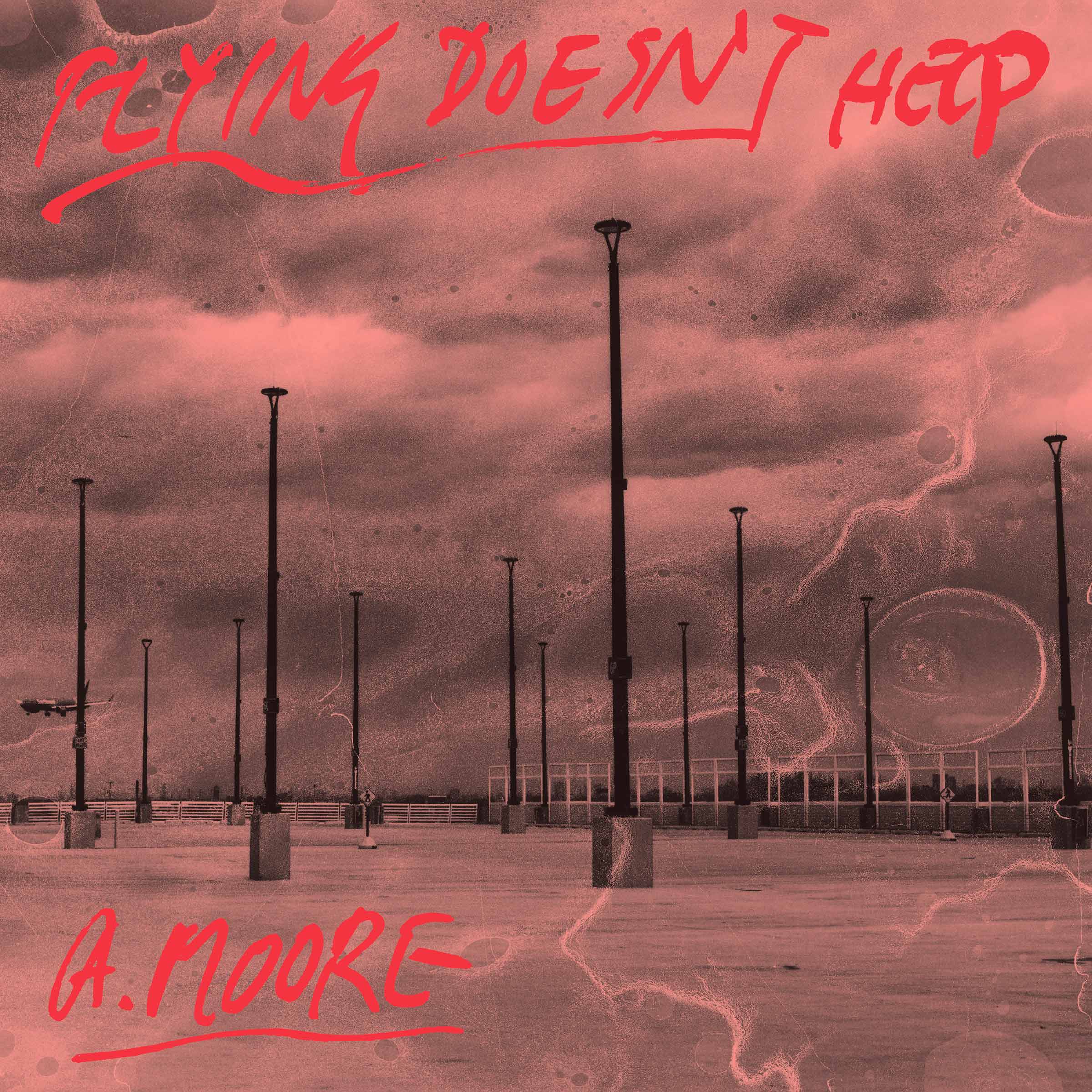 ANTHONY MOORE「Flying Doesn't Help」