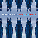 MONKEY HOUSE「Headquarters」