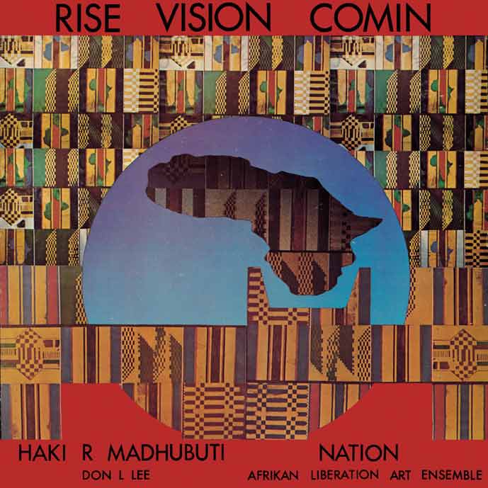 HAKI R. MADHUBUTI AND NATION: AFRIKAN LIBERATION ARTS ENSEMBLE「Rise Vision Comin」