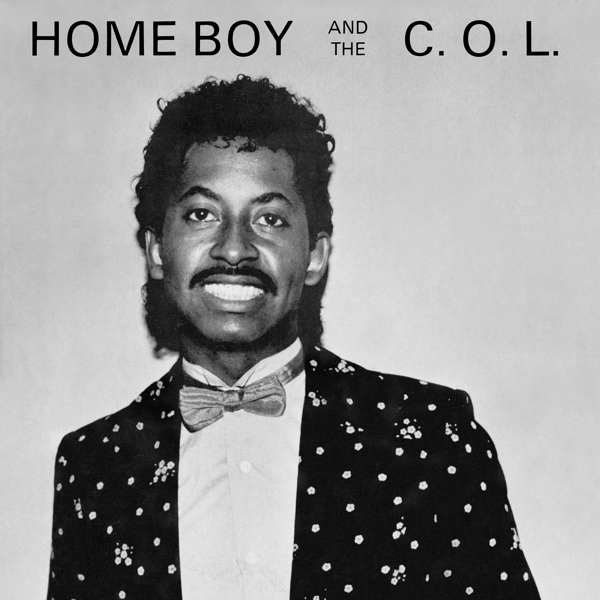 HOME BOY AND THE C.O.L.「Home Boy And The C.O.L.」