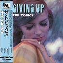THE TOPICS (New York)「Giving Up」
