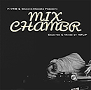16FLIP「P-VINE & Groove-Diggers Presents MIXCHAMBR : Selected & Mixed by 16FLIP」