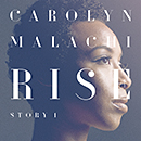 Carolyn Malachi「ライズ [ストーリー・ワン]」