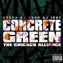 シーダ、DJイソ、DJケン「CONCRETE GREEN THE CHICAGO ALLIANCE SINGLE」