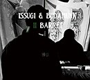 ISSUGI & BUDAMUNK「II BARRET」