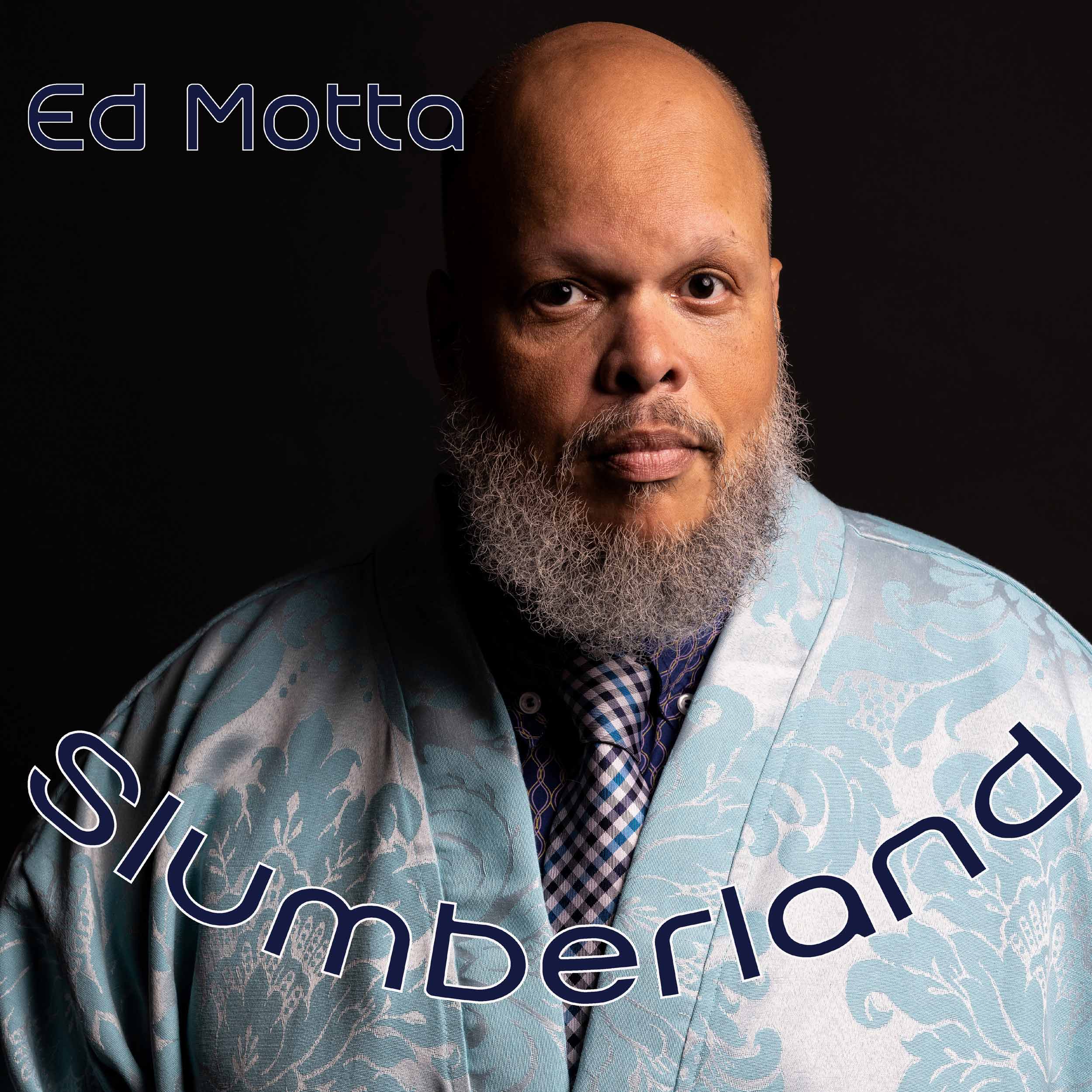 ED MOTTA「Slumberland」