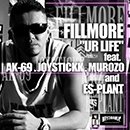 DJ FILLMORE「Ur Life feat. AK-69, JOYSTICKK, MUROZO, ES-PLANT」