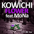 KOWICHI「FLOWER feat. MoNa」