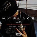 cak73「My Place」