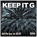 MULTI PLIER SYNC.「KEEP IT G feat. MC EIHT」