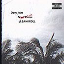 DONY JOINT「Good Times (Remix) feat. BANKROLL」
