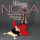 NOSA REINA「I WISH IT COULD BE CHRISTMAS EVERYDAY 毎日がクリスマスだったら」