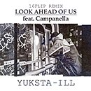 LOOK AHEAD OF US feat. Campanella (16FLIP REMIX)