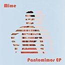 Mime「Pantomimos EP」