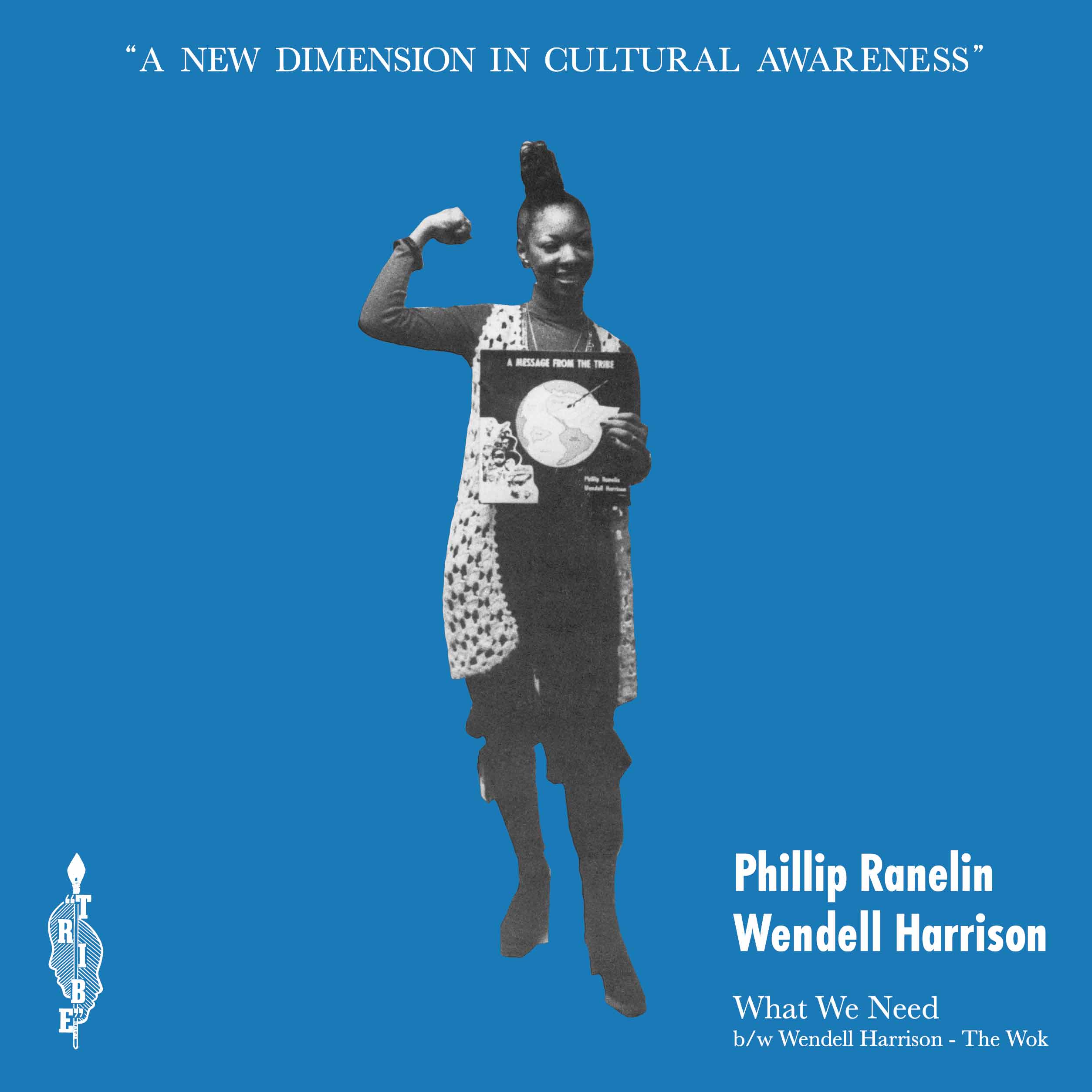 PHIL RANELIN, WENDELL HARRISON「What We Need / The Wok」