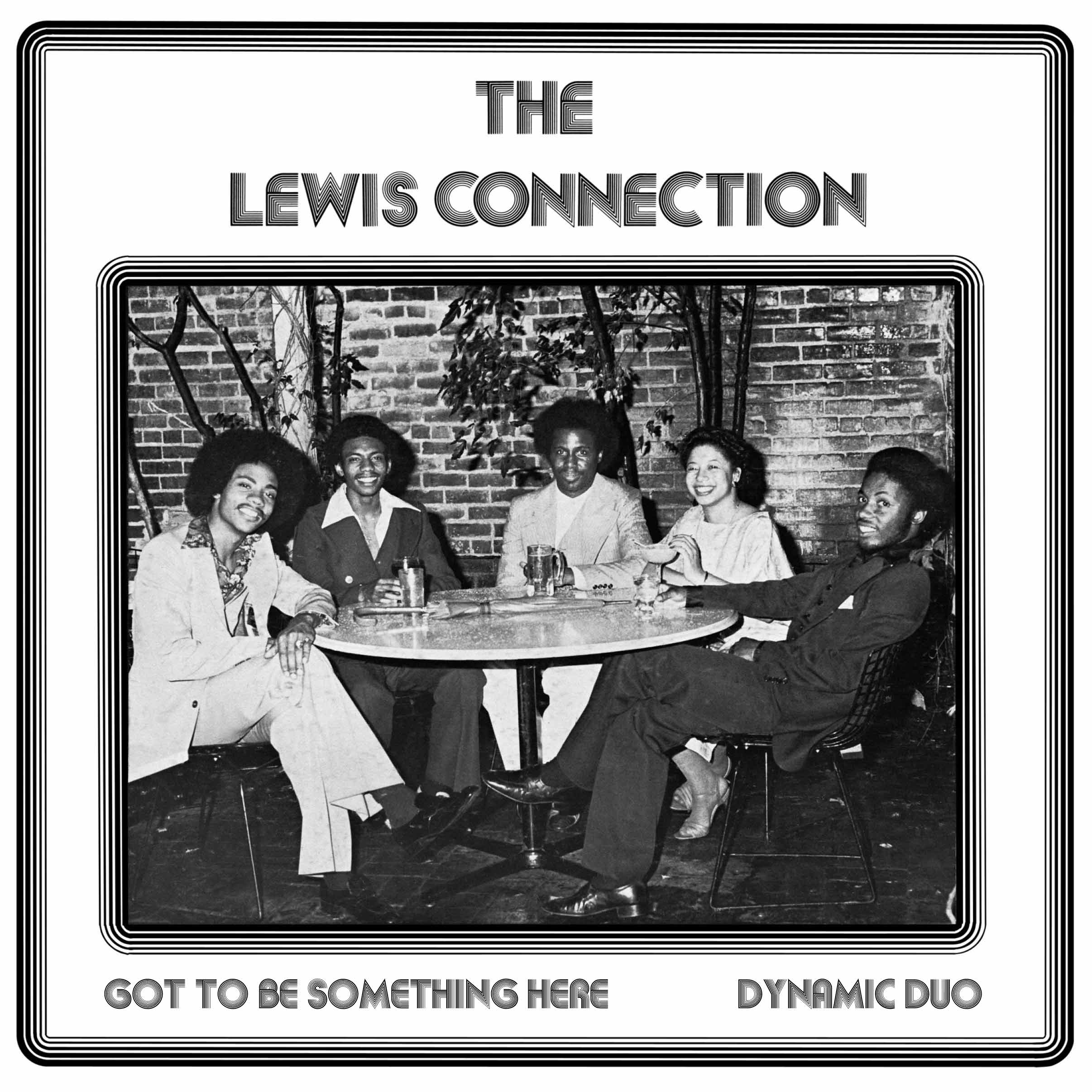 THE LEWIS CONNECTION「Got To Be Something Here / Dynamic Duo」