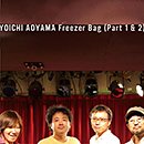 Yoichi Aoyama「Freezer Bag (Part 1) c/w Freezer Bag (Part 2)」