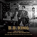 B.B. KING「The Complete RPM-Kent Recording Box 1950-1965 - The Life, Times and the Blues of B.B. in All His Glory」
