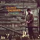 GEORGE JACKSON「Old Friend - The Fame Recordings Volume 3」