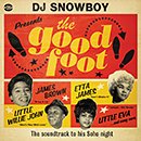 DJ Snowboy Presents The Good Foot - The Soundtrack To His Soho Night