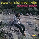 AUGUSTUS PABLO「East Of The River Nile」