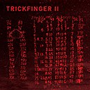 JOHN FRUSCIANTE PRESENTS TRICKFINGER「II」