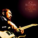 ROY BUCHANAN「Live At Town Hall 1974」