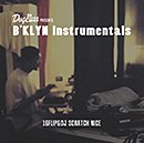 16FLIP & DJ SCRATCH NICE「B'KLYN Instrumentals」