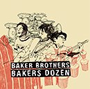 THE BAKER BROTHERS「Bakers Dozen」