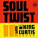 KING CURTIS「Soul Twist」