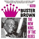 BUSTER BROWN「The New King Of The Blues」