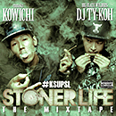 KOWICHI & DJ TY-KOH「STONER LIFE THE MIXTAPE」