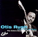OTIS RUSH「I Can't Quit You Baby - The Cobra Sessions 1956-1958」